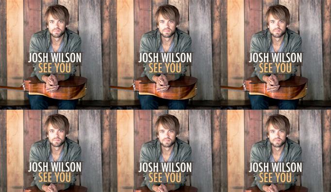Josh Wilson – See You