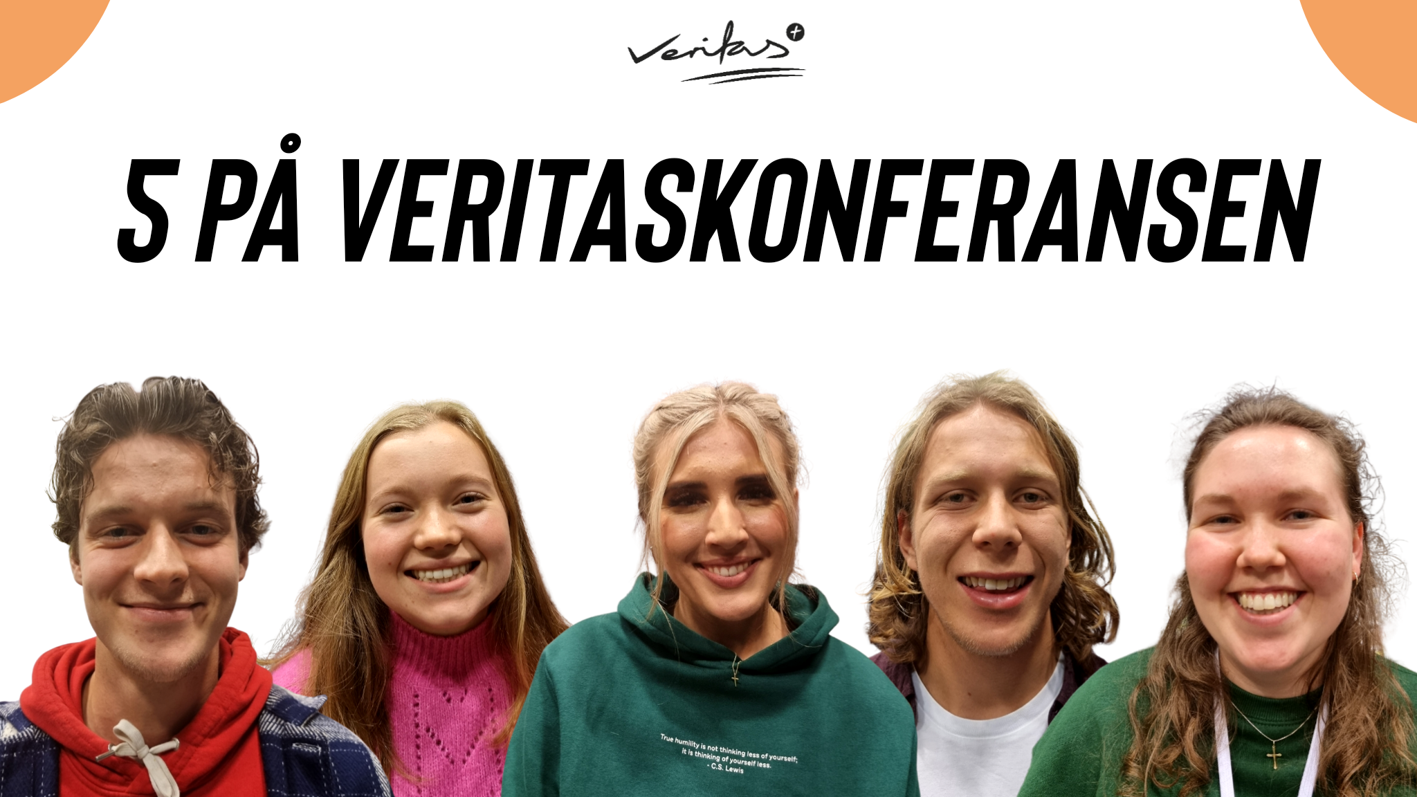 5 på Veritaskonferansen: – Mer verdifullt enn noe menneskelig anerkjennelse